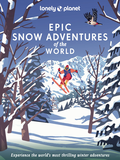 Cover image for Lonely Planet Epic Snow Adventures of the World